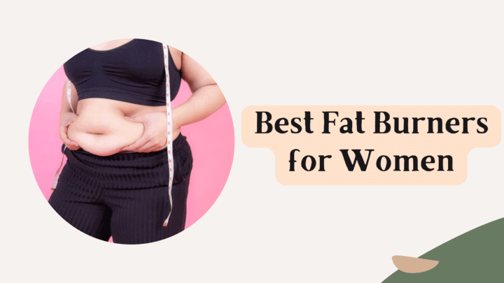Best Fat Burners for Women