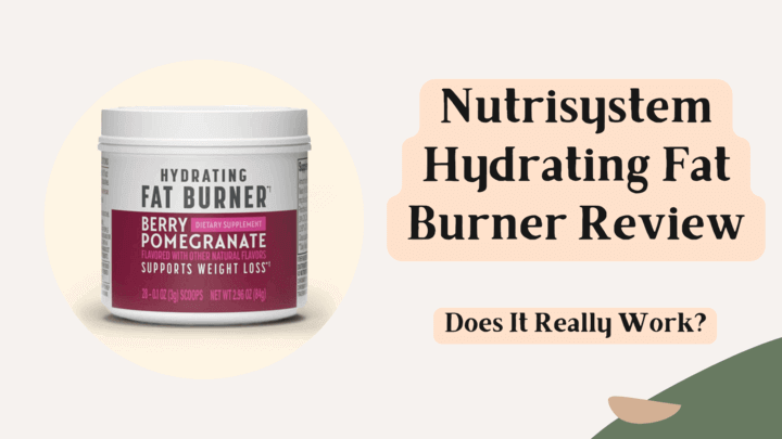 Nutrisystem Hydrating Fat Burner Review